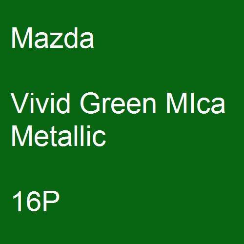 Mazda, Vivid Green MIca Metallic, 16P.